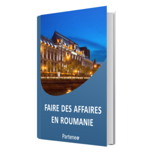 Guide - Faire des affaires en Roumanie